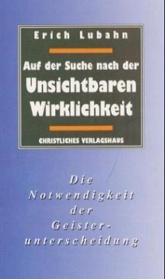 Auf der Suche nach der unsichtbaren Wirklichkeit - Lubahn, Erich