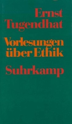 Vorlesungen über Ethik - Tugendhat, Ernst