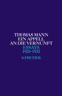 Ein Appell an die Vernunft 1926 - 1933 - Mann, Thomas