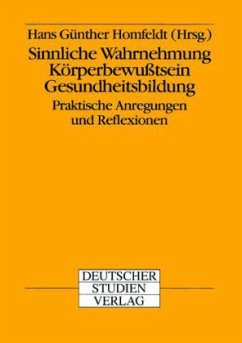 Sinnliche Wahrnehmung, Körperbewußtsein, Gesundheitsbildung