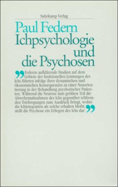 Ichpsychologie und die Psychosen - Federn, Paul