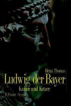 Ludwig der Bayer (1282-1347) - Thomas, Heinz