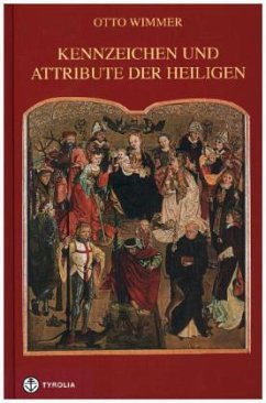 Kennzeichen und Attribute der Heiligen - Wimmer, Otto;Knoflach-Zingerle, Barbara