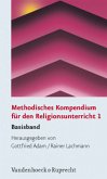 Methodisches Kompendium für den Religionsunterricht 1 / Methodisches Kompendium für den Religionsunterricht 1