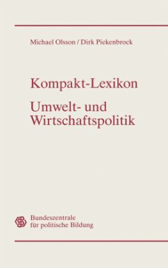 Kompakt-Lexikon Umwelt- und Wirtschaftspolitik - Olsson, Michael;Piekenbrock, Dirk