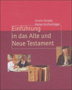 Einführung in das Alte und Neue Testament - Struppe, Ursula; Kirchschläger, Walter