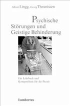 Psychische Störungen und Geistige Behinderung - Lingg, Albert / Theunissen, Georg