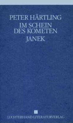 Im Schein des Kometen; Janek / Gesammelte Werke, 9 Bde. Bd.1 - Härtling, Peter