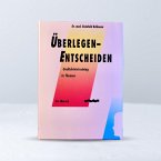 Überlegen, Entscheiden Überlegen, Entscheiden