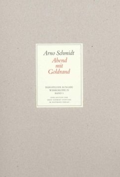 Abend mit Goldrand / Werke, Bargfelder Ausgabe, Werkgr.4 3 - Schmidt, Arno