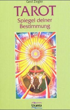 Tarot, Spiegel deiner Bestimmung - Ziegler, Gerd B.