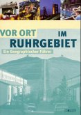 Vor Ort im Ruhrgebiet Vor Ort im Ruhrgebiet