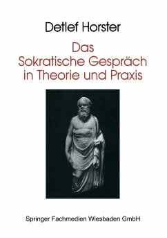 Das Sokratische Gespräch in Theorie und Praxis - Horster, Detlef