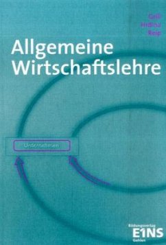 Lernbuch und Aufgabensammlung / Allgemeine Wirtschaftslehre - Grill, Wolfgang;Reip, Hubert