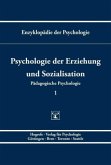 Psychologie der Erziehung und Sozialisation / Enzyklopädie der Psychologie D.1. Pädagogische Psychologie, Bd.1