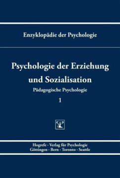 Psychologie der Erziehung und Sozialisation / Enzyklopädie der Psychologie D.1. Pädagogische Psychologie, Bd.1