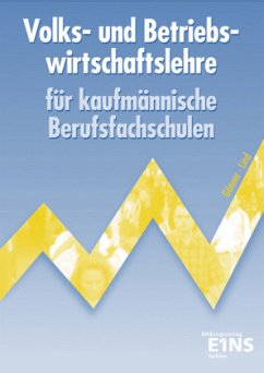 Volks- und Betriebswirtschaftslehre für kaufmännische Berufsfachschulen, m. CD-ROM - Gönner, Kurt; Lind, Siegfried
