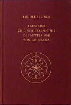 Bausteine zu einer Erkenntnis des Mysteriums von Golgatha - Steiner, Rudolf