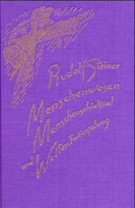Menschenwesen, Menschenschicksal und Welt-Entwickelung Menschenwesen, Menschenschicksal und Welt-Entwickelung