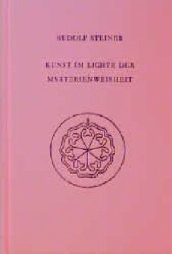 Kunst im Lichte der Mysterienweisheit - Steiner, Rudolf