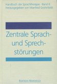 Zentrale Sprachstörungen und Sprechstörungen / Handbuch der Sprachtherapie Bd.6 Zentrale Sprachstörungen und Sprechstörungen / Handbuch der Sprachtherapie Bd.6