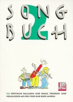 Cover 150 poetische Balladen und Songs, Friedenslieder und Volkslieder aus den 70er und 80er Jahren / Songbuch 2