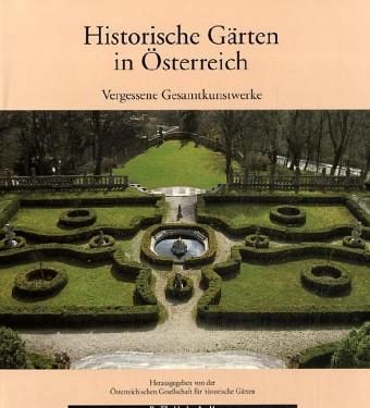 Historische Gärten in Österreich Historische Gärten in Österreich