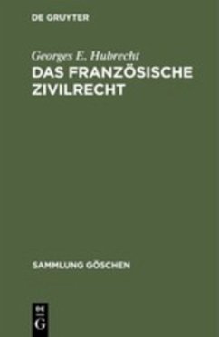 Das französische Zivilrecht - Hubrecht, Georges E.