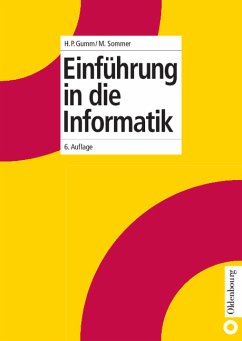 Einführung in die Informatik - Gumm, Heinz Peter / Sommer, Manfred