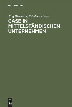 CASE in mittelständischen Unternehmen - Biethahn, Jörg;Wall, Friederike