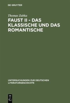 Faust II - Das Klassische und das Romantische - Zabka, Thomas