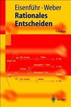 Rationales Entscheiden - Eisenführ, Franz / Weber, Martin