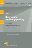 Kommunale Rechnungsprüfung : Grundlagen - Aufgaben - Organisation