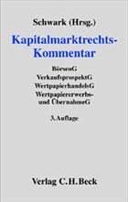 Kapitalmarktrechts-Kommentar - Schwark, Eberhard (Hgg.) Beck, Heiko / Heidelbach, Anna / Noack, Ulrich / Schwark, Eberhard / Zimmer, Daniel (Bearb.)
