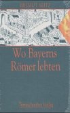 Wo Bayerns Römer lebten