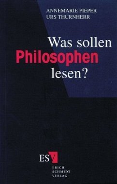 Was sollen Philosophen lesen? - Pieper, Annemarie;Thurnherr, Urs