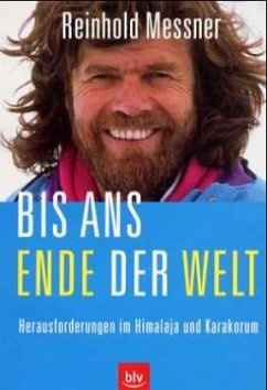 Bis ans Ende der Welt - Messner, Reinhold