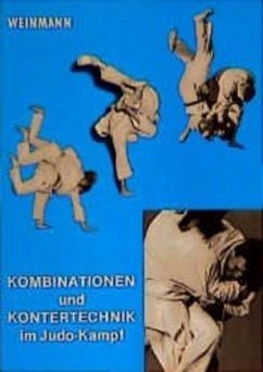 Kombinationen und Kontertechnik im Judo-Kampf - Weinmann, Wolfgang