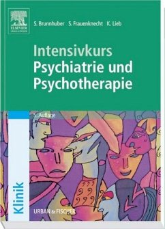 Intensivkurs Psychiatrie und Psychotherapie - Brunnhuber, Stefan / Frauenknecht, Sabine / Lieb, Klaus