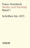 Franz Overbeck: Werke und Nachlaß; . / Werke und Nachlaß 1