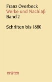 Franz Overbeck: Werke und Nachlaß; . / Werke und Nachlaß 2