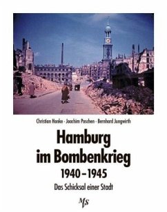 Hamburg im Bombenkrieg 1940 - 1945 - Hanke, Christian; Paschen, Joachim