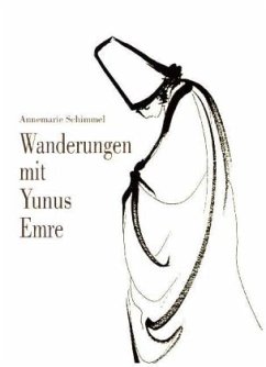 Wanderungen mit Yunus Emre - Schimmel, Annemarie