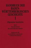 Handbuch der Baden-Württembergischen Geschichte / Allgemeine Geschichte (Handbuch der Baden-Württembergischen Geschichte / Handbuch der baden-württembergischen Geschichte Bd.1, Tl.1