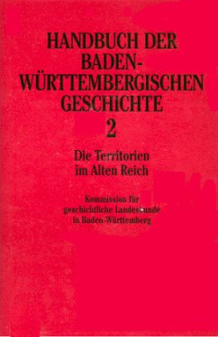 Handbuch der Baden-Württembergischen Geschichte (Handbuch der Baden-Württembergischen Geschichte, Bd. 2) / Handbuch der baden-württembergischen Geschichte Bd.2