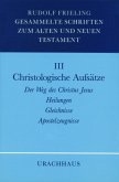 Christologische Aufsätze / Gesammelte Schriften zum Alten und Neuen Testament, 4 Bde. 3