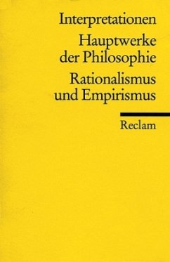 Hauptwerke der Philosophie, Rationalismus und Empirismus - Kreimendahl, Lothar
