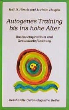 Autogenes Training bis ins hohe Alter - Hirsch, Rolf D.; Hespos, Michael