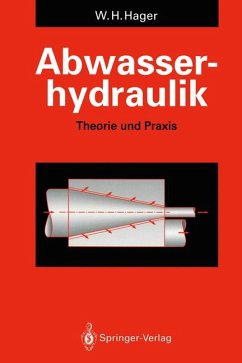 Abwasserhydraulik : Theorie und Praxis. - Hager, Willi H.