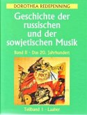 Das 20. Jahrhundert, 2 Teilbde. / Geschichte der russischen und der sowjetischen Musik Bd.2/1-2